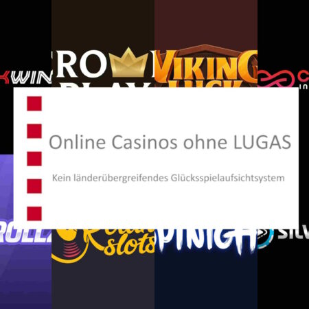 Online Casinos ohne LUGAS